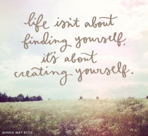 Creating yourself